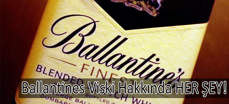 Ballantines Viski Hakkında Her Şey