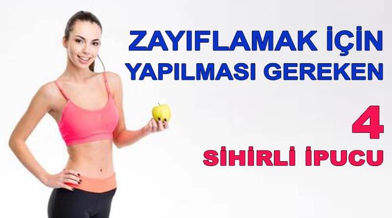 Zayıflamak İçin 4 İpucu