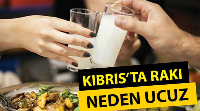 Kıbrısta Rakı Neden Ucuz